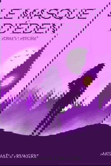 Le Masque d'Éden: Tome 1 : Psyché