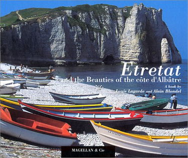 Etretat and the beauties of the Cöte d'Albâtre