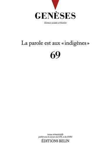 Genèses, n° 69. La parole est aux indigènes