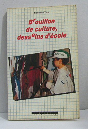 Brouillon de culture, desseins d'école : partenariat culturel entre l'école et la cité