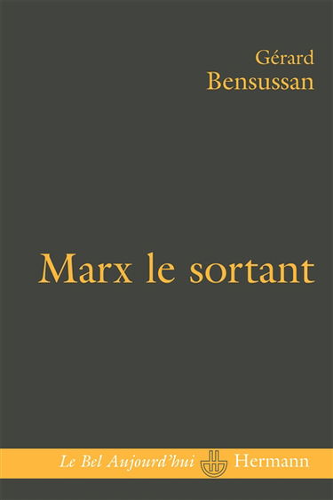 Marx le sortant : une pensée en excès