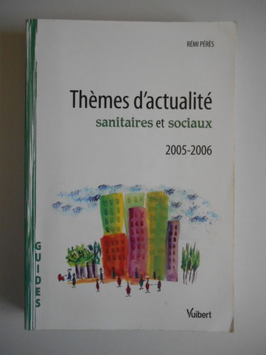 Thémes d'actualité sanitaires et sociaux
