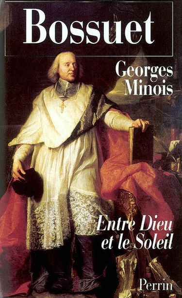 Bossuet : entre Dieu et le soleil