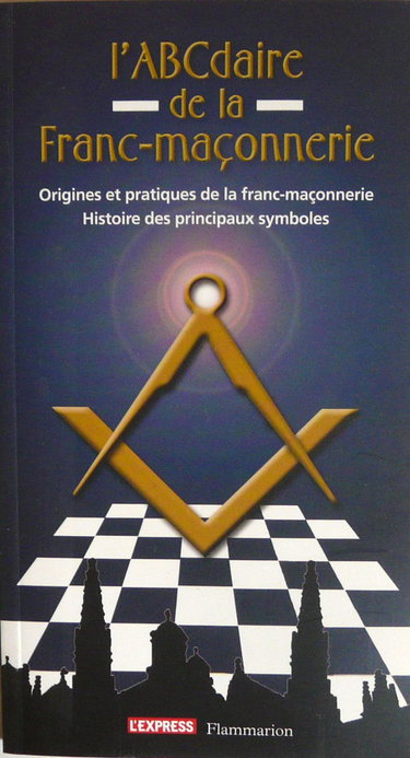 Couverture de L'ABCdaire de la Franc-maçonnerie. Origines et pratiques de la franc-maçonnerie; histoire des principaux symboles.