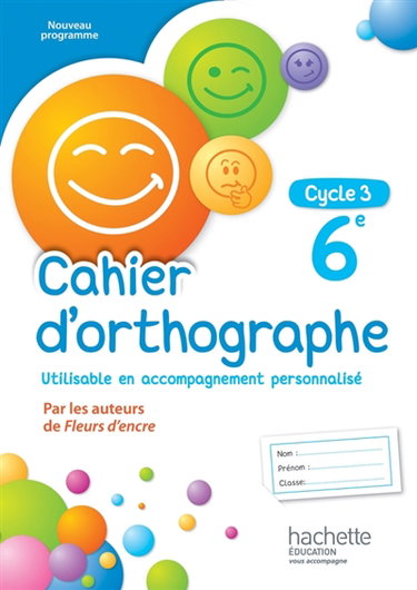 Couverture de Cahier d'orthographe : 6e, cycle 3