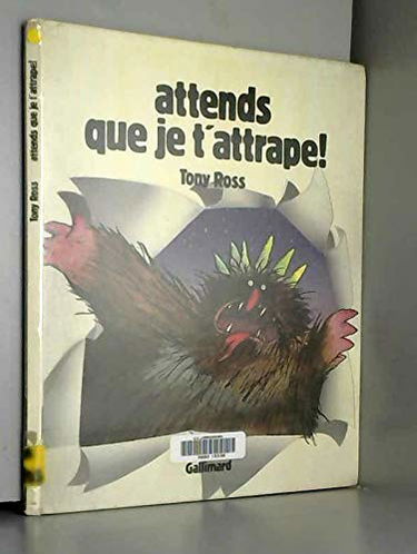 Attends que je t'attrape !