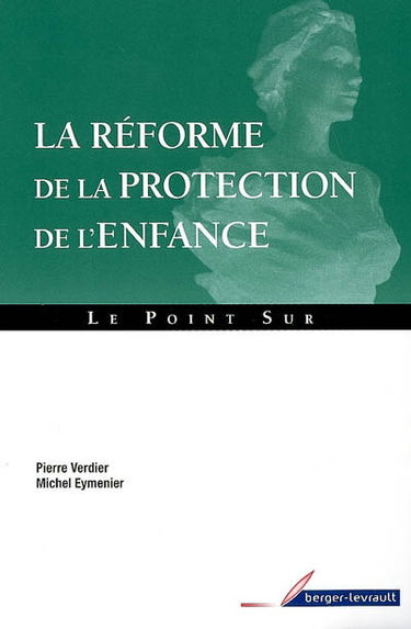La réforme de la protection de l'enfance