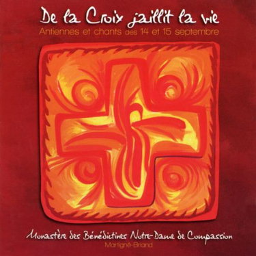 Couverture de De la Croix jaillit la Vie par Schola Des Soeurs Bénédictines De Martigné-Briand
