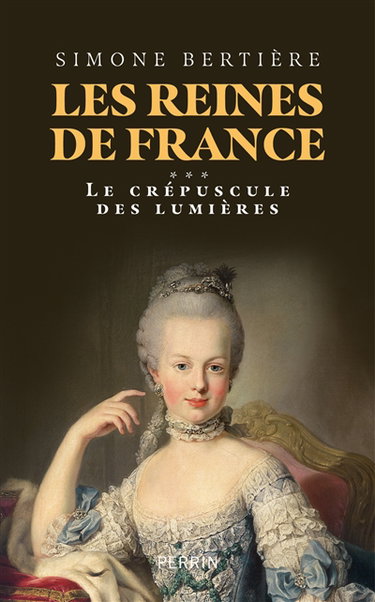 Couverture de Les reines de France. Vol. 3. Le crépuscule des Lumières