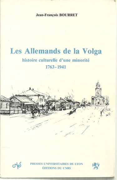 Les Allemands de la Volga : histoire culturelle d'une minorité 1763-1941