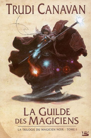 La trilogie du magicien noir. Vol. 1. La guilde des magiciens