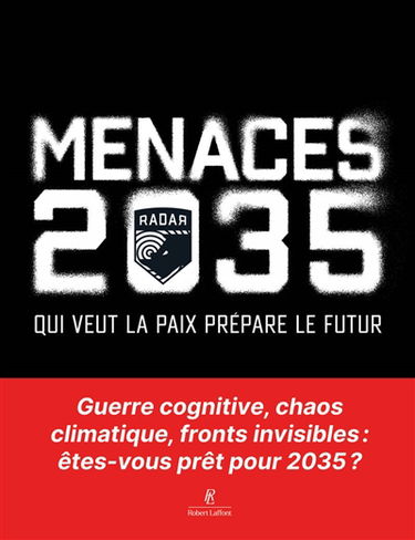 Menaces 2035 : qui veut la paix prépare le futur