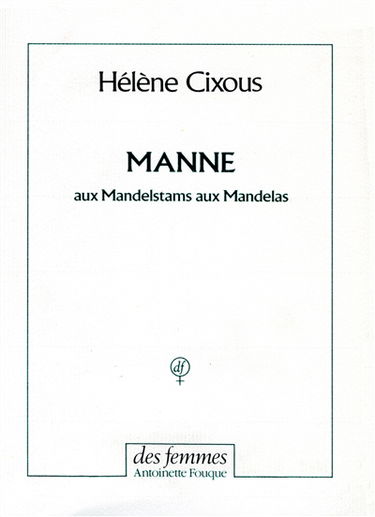 Manne : aux Mandelstams, aux Mandelas