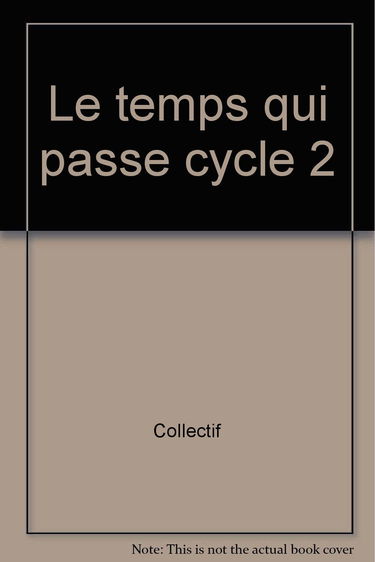 Le temps qui passe, cycle 2