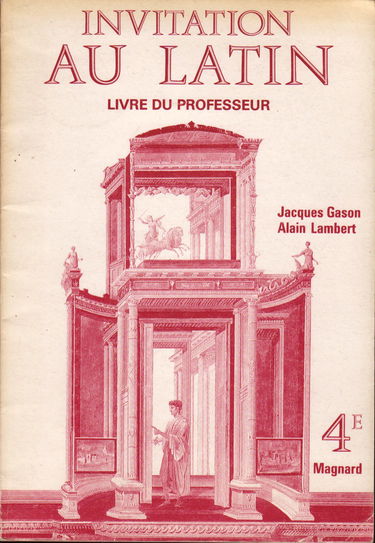Invitation au latin, 4e et grands commençants : livre du professeur