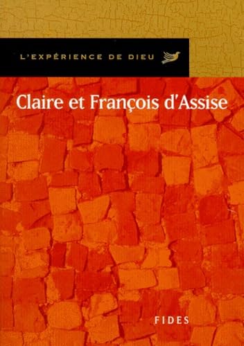 L'expérience de Dieu avec Claire et François d'Assise