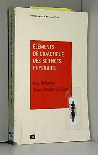 Eléments de didactique des sciences physiques : de la recherche à la pratique, théories, modèles, conceptions et raisonnement spontané