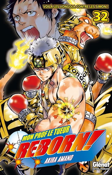 Reborn ! : mon prof le tueur. Vol. 32. Voilà les Vongola contre les Simon !