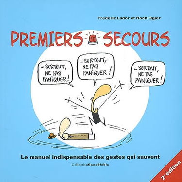 Premiers secours : le manuel indispensable des gestes qui sauvent