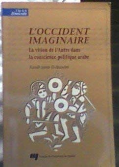 L'Occident Imaginaire : La Vision De L'Autre Ds La Conscience Politique Arabe
