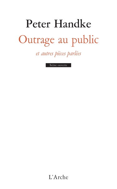 Outrage au public : et autres pièces parlées