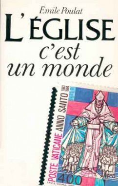L'Eglise, c'est un monde : l'ecclésiosphère