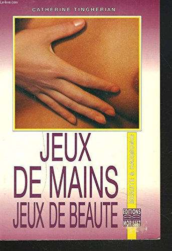 Couverture de Jeux de mains, jeux de beauté