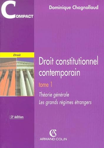 Droit constitutionnel contemporain. Vol. 1. Théorie générale, les grands régimes étrangers