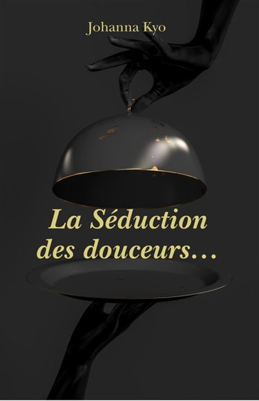 Couverture de La Séduction des douceurs...