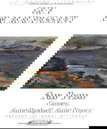 Sur l'eau : Cannes, Saint-Raphaël, Saint-Tropez