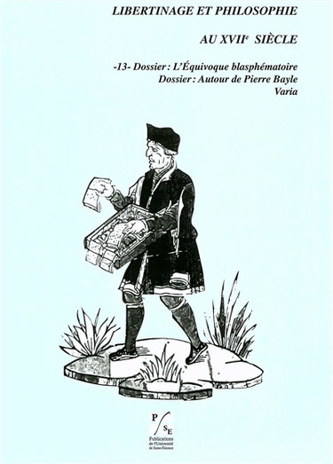 Libertinage et philosophie au XVIIe siècle. Vol. 13