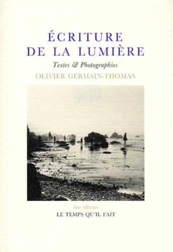 Ecriture de la lumière : textes et photographies