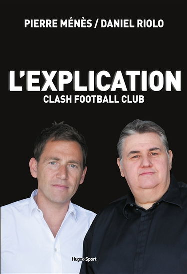 L'explication : clash football club