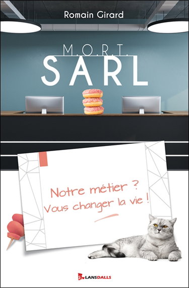 MORT SARL : notre métier ? Vous changer la vie !