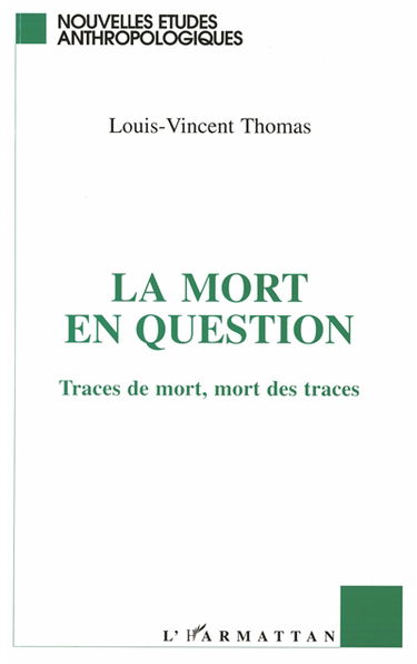 La Mort en question : traces de mort, mort des traces