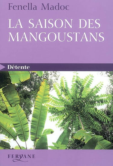 La saison des mangoustans