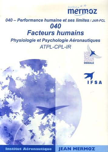 Performance humaine et ses limites JAR-FCL: Facteurs humains, physiologie et psychologie aéronautiques ATPL-CPL-IR