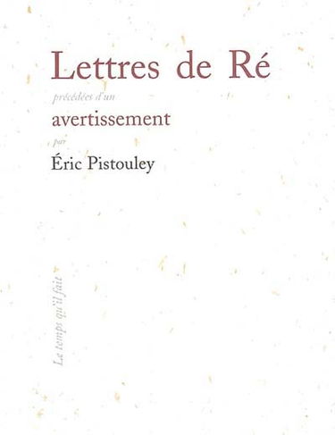 Lettres de Ré. Avertissement