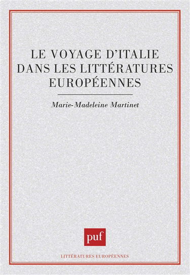 Le voyage d'Italie dans les littératures européennes