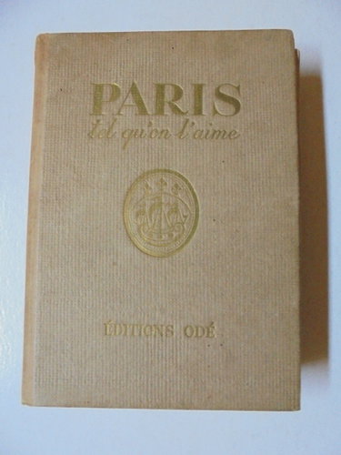 Couverture de Guide Odé. Paris tel qu'on l'aime. Préface de Jean Cocteau. Editions Odé. Le monde en couleurs. 1950. Cartonné. 512 pages. 10x17 cm. (France, Guide touristique, Guide Odé) par Inconnu