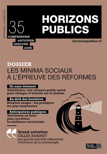 Horizons publics : comprendre, anticiper, innover, agir, n° 35. Les minima sociaux à l'épreuve des réformes