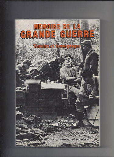 Mémoire de la Grande Guerre. témoins et témoignages : actes