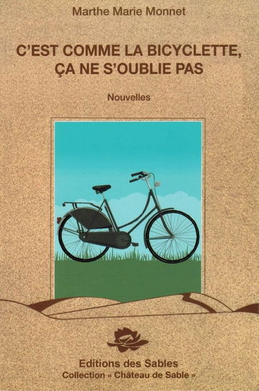 C'est comme la bicyclette, ça ne s'oublie pas