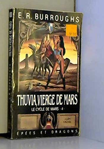 Le Cycle de Mars. Vol. 4. Thuvia, vierge de Mars