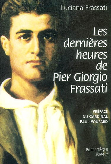 Les dernières heures de Pier Giorgio Frassati