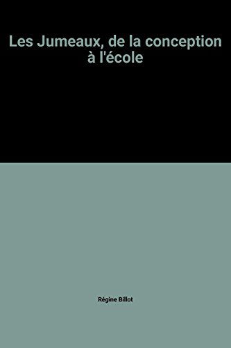 Les Jumeaux : de la conception à l'école