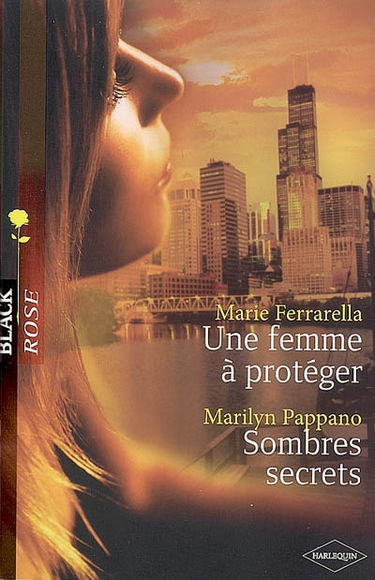 Une femme à protéger. Sombres secrets