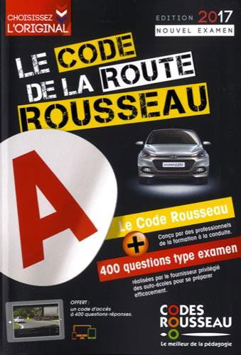 Le code de la route Rousseau : édition 2017