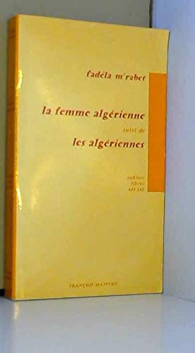 La Femme algérienne. Les Algériennes