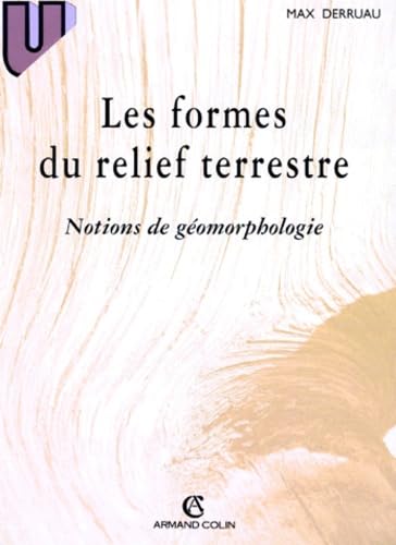 Les formes du relief terrestre : notions de géomorphologie
